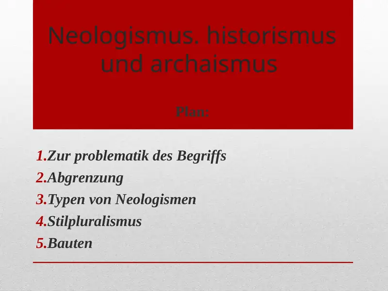 Neologismus. historismus und archaismus