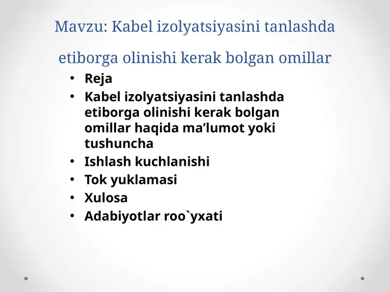 Kabelizolyatsiyasini tanlashda etiborga olinish kerak bolgan omillar