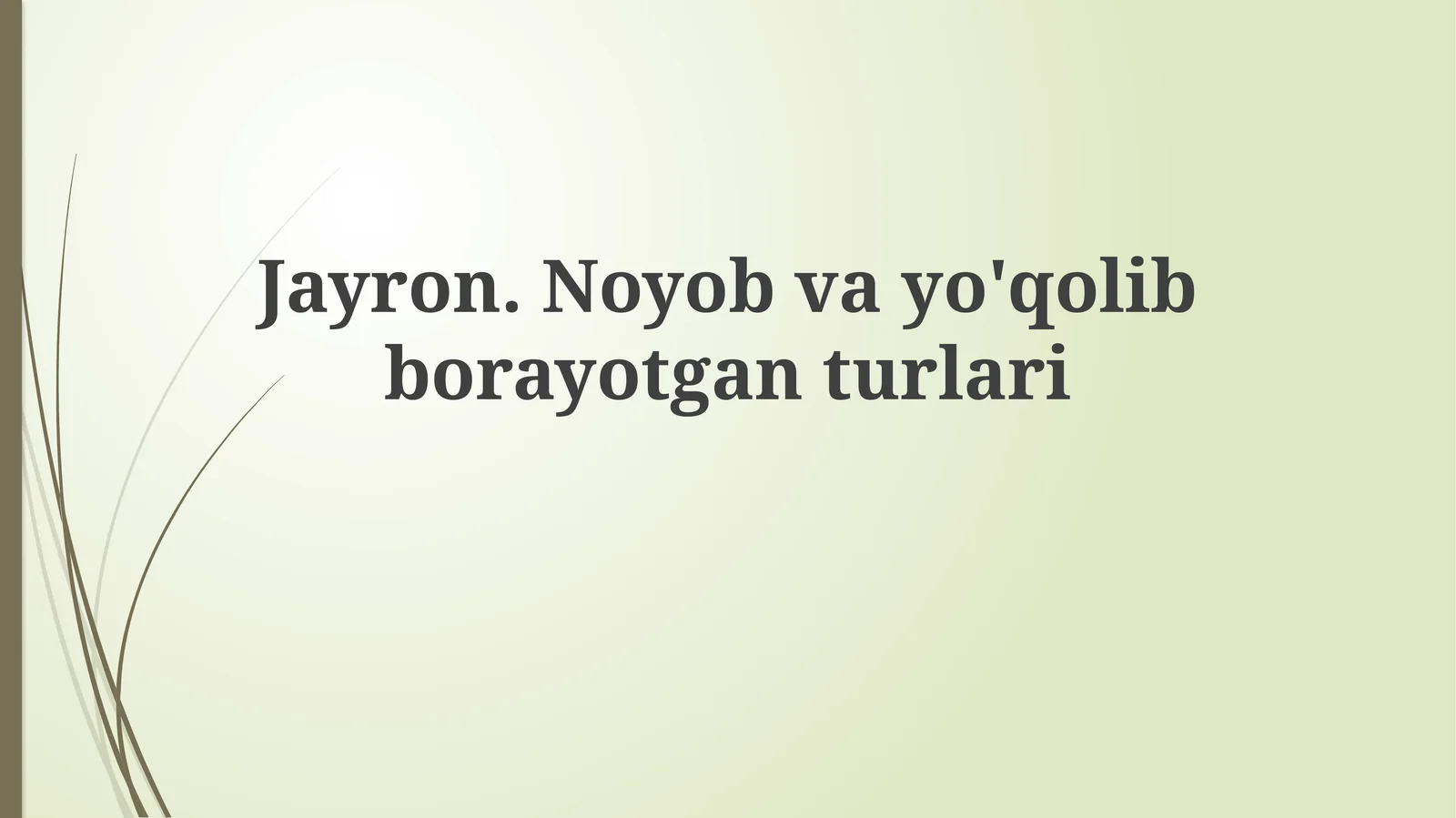 Jayron.Noyobvayo'qolibborayotganturlari