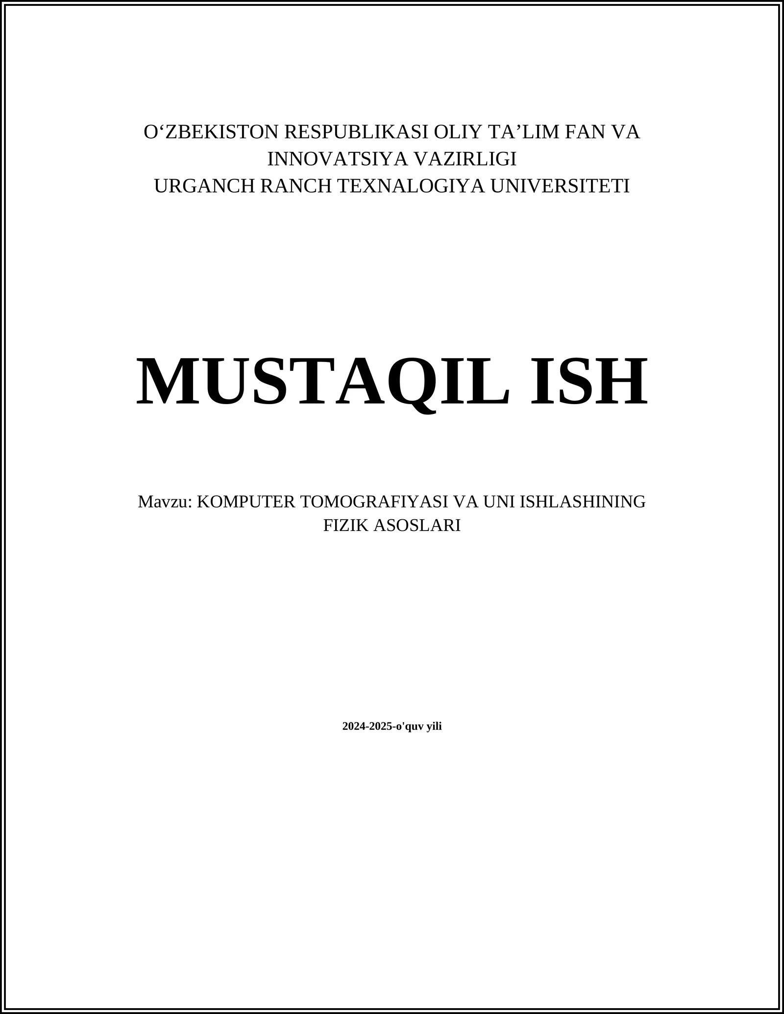 KOMPUTER TOMOGRAFIYASI VA UNI ISHLASHINING FIZIK ASOSLARI