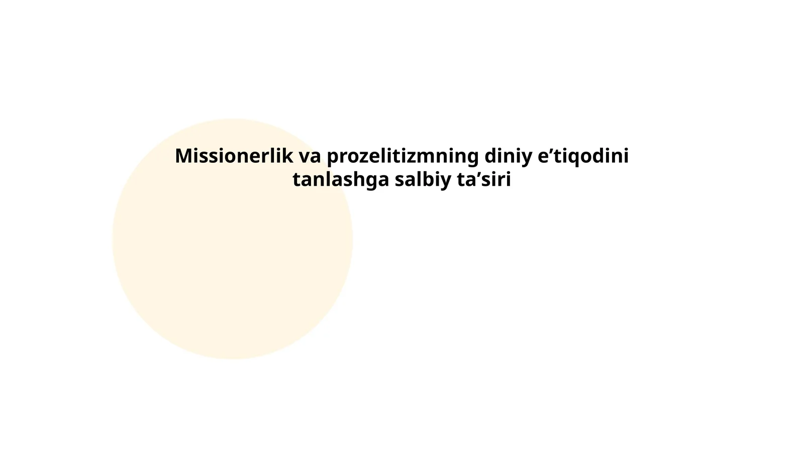Missionerlik va prozelitizmning diniy eʼtiqodini tanlashga salbiy taʼsiri