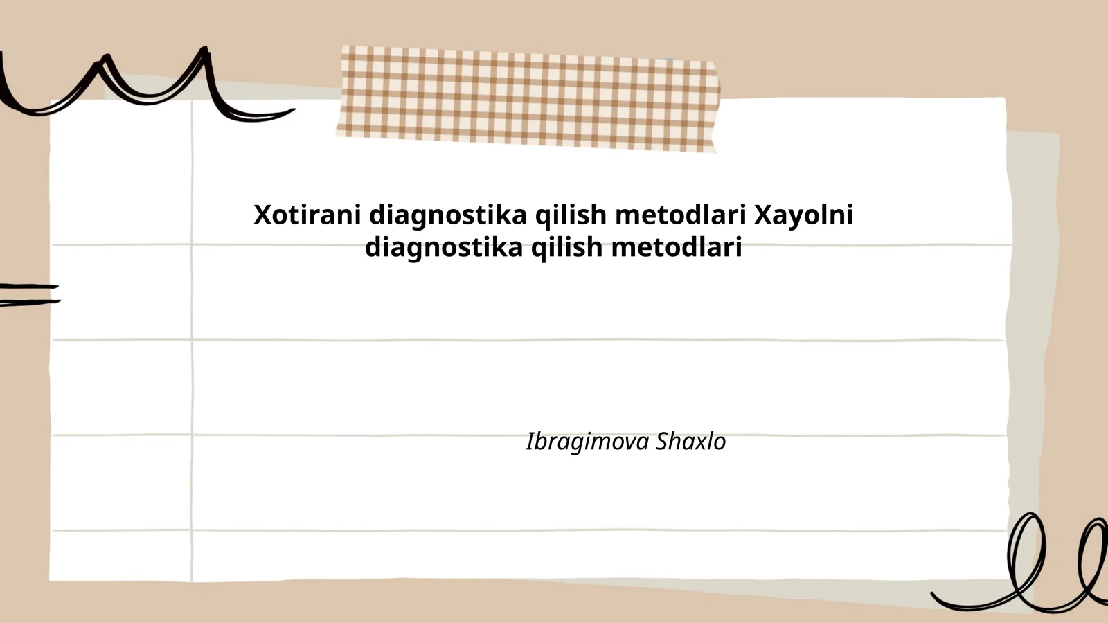 Xotirani diagnostika qilish metodlari Xayolni diagnostika qilish metodlari
