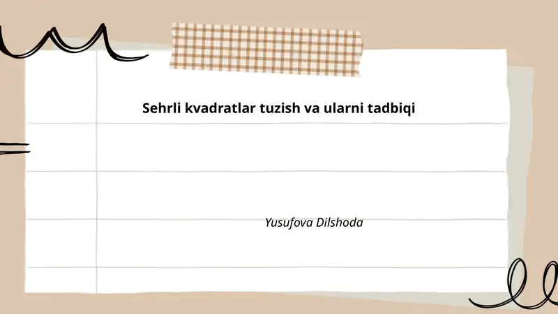 Sehrli kvadratlar tuzish va ularni tadbiqi