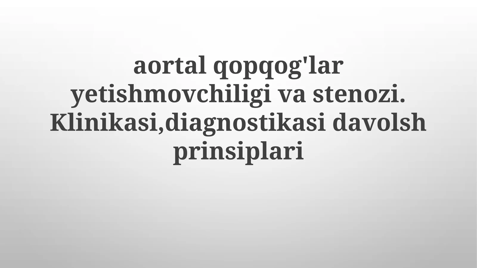 Aorta qopqo'qlari etishmovchiligi va stenoz klinikasi