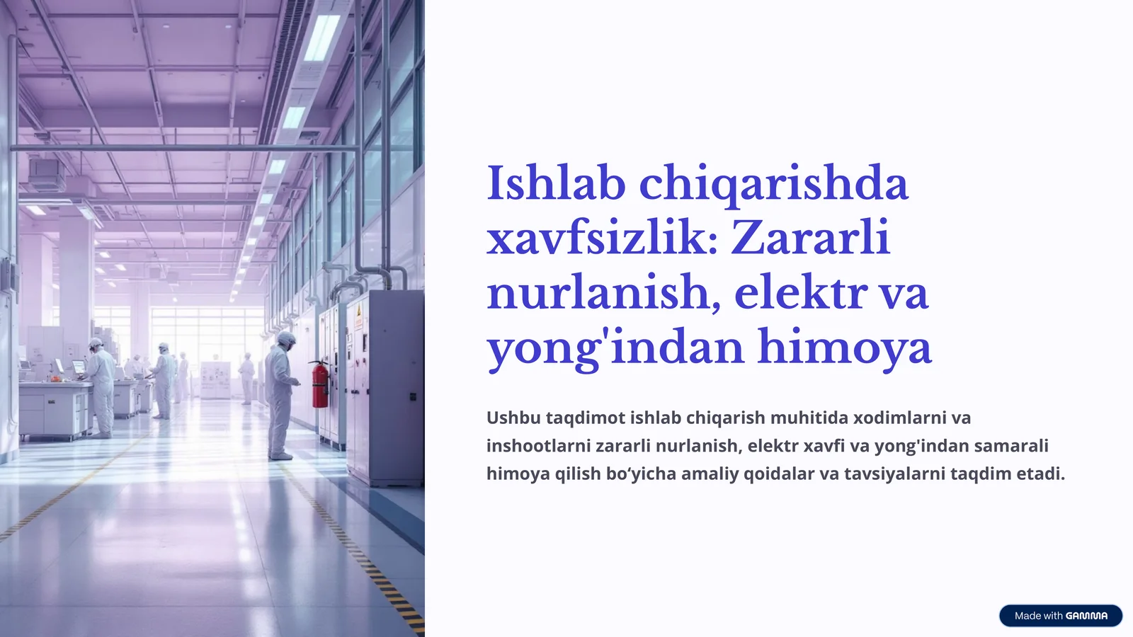 Ishlab chiqarishda xavfsizlik: Zararli nurlanish, elektr va yong'indan himoya