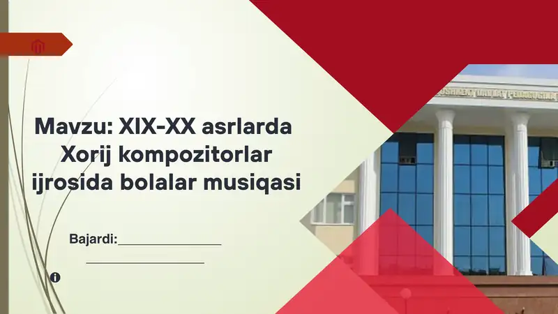 XIX-XX asrlarda  Xorij kompozitorlar ijrosida bolalar musiqasi