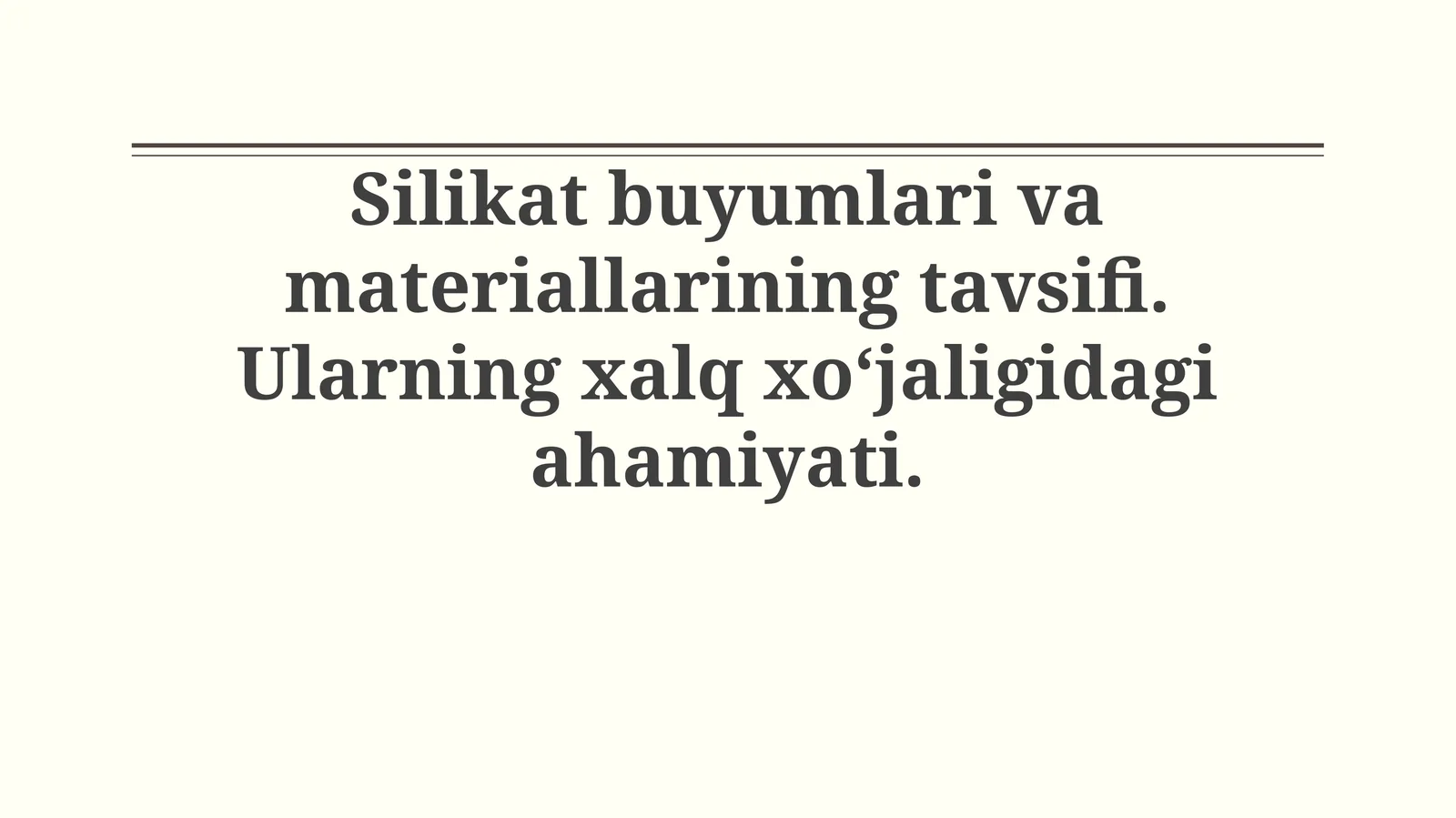 Silikat mahsulotlari va materiallarining tavsifi