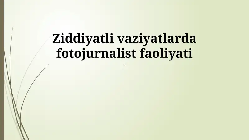 Ziddiyatli vaziyatlarda fotojurnalist faoliyati