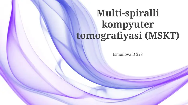 Multi-spiralli kompyuter tomografiyasi (MSKT)
