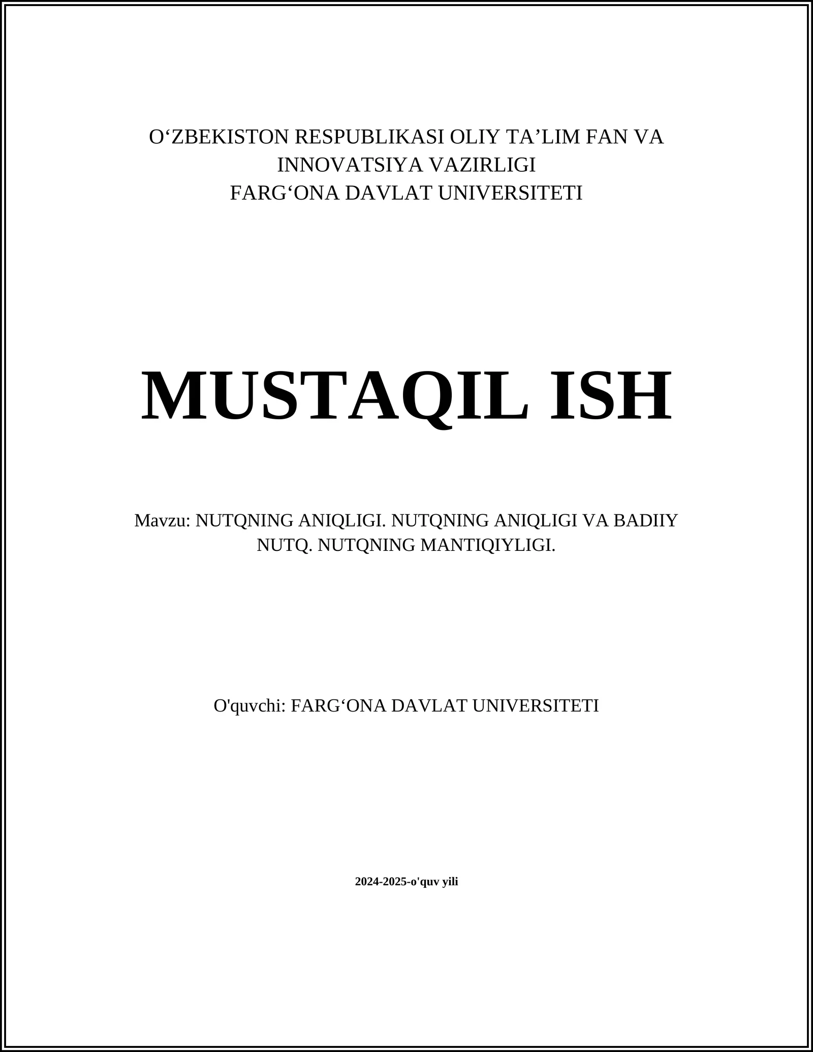 MUSTAQIL ISH: NUTQNING ANIQLIGI. NUTQNING ANIQLIGI VA BADIIY NUTQ. NUTQNING MANTIQIYLIGI