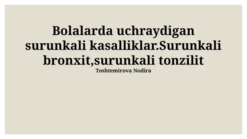 Surunkali bronxit va surunkali tonzillit: Sabablari, belgilari va diagnostikasi
