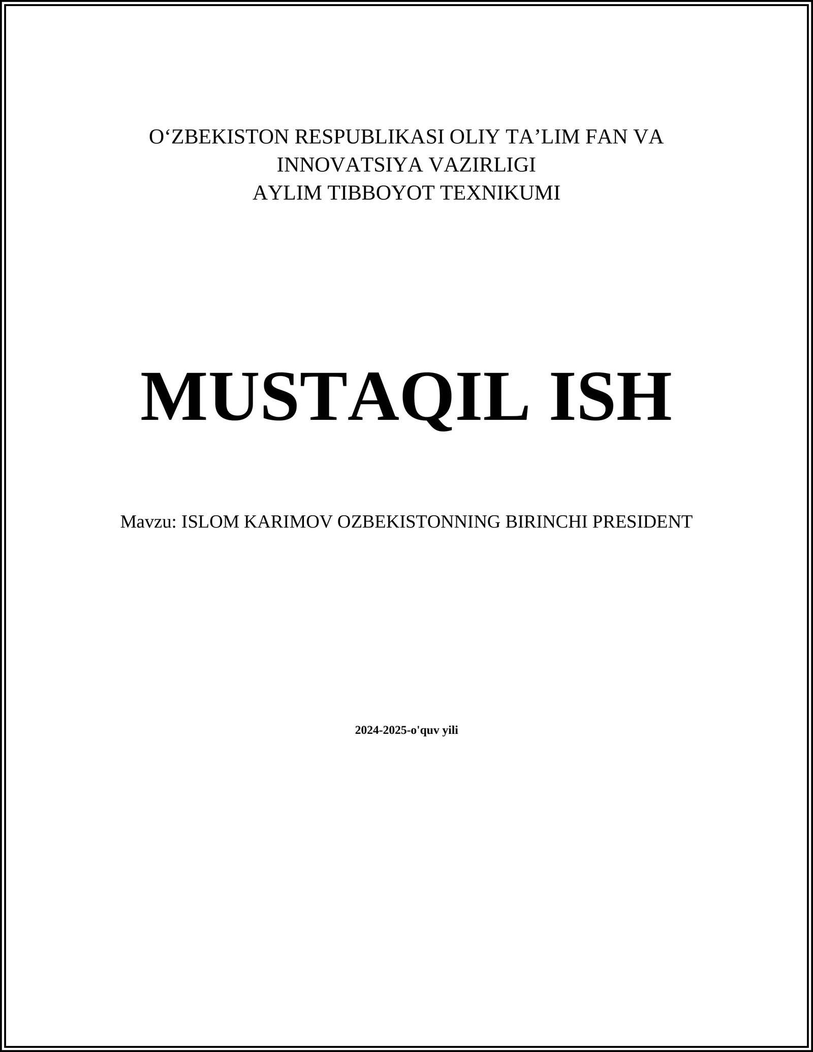 MUSTAQIL ISH Mavzu: ISLOM KARIMOV OZBEKISTONNING BIRINCHI PRESIDENT