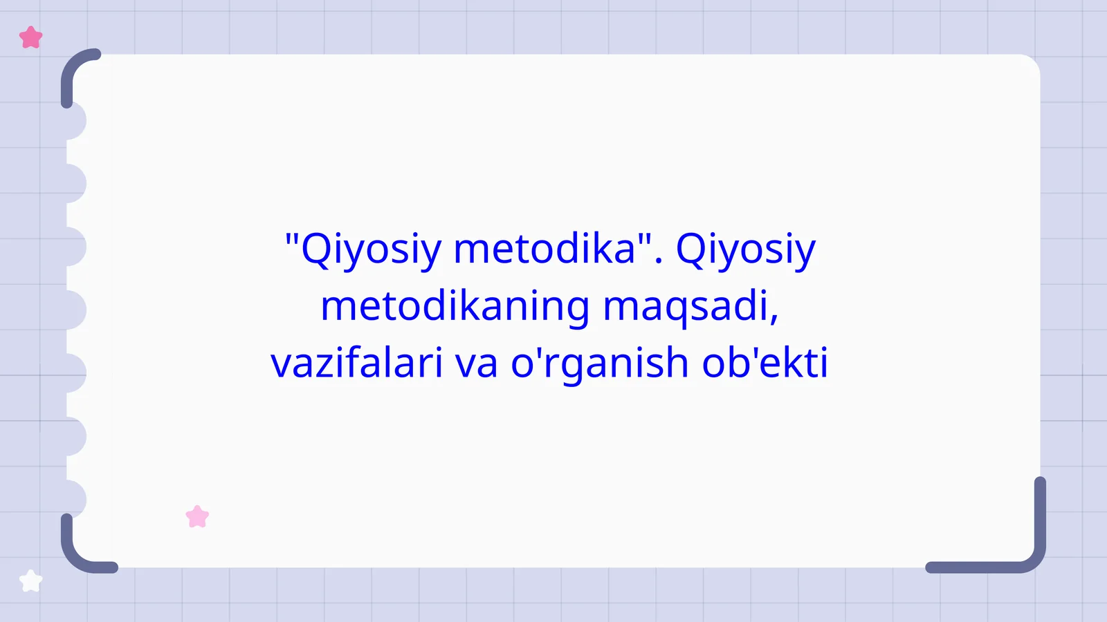 "Qiyosiy metodika". Qiyosiy metodikaning maqsadi, vazifalari va o'rganish ob'ekti