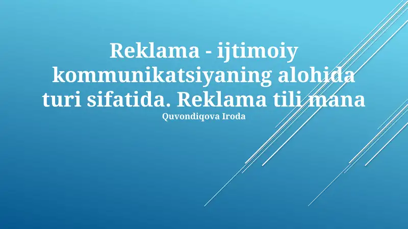 Reklama - ijtimoiy kommunikatsiyaning alohida turi sifatida