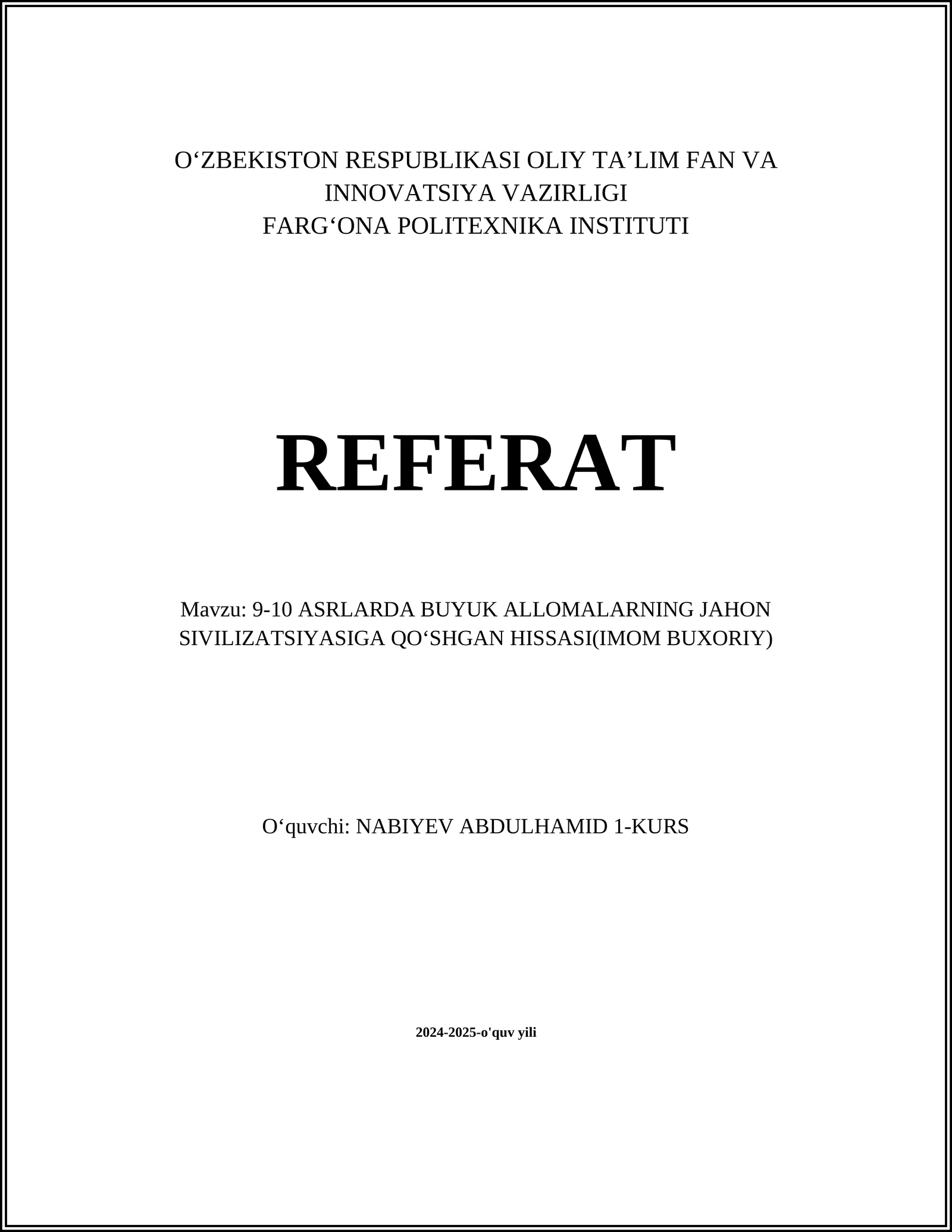 9-10 ASRLARDA BUYUK ALLOMALARNING JAHON SIVILIZATSIYASIGA QOʻSHGAN HISSASI(IMOM BUXORIY)