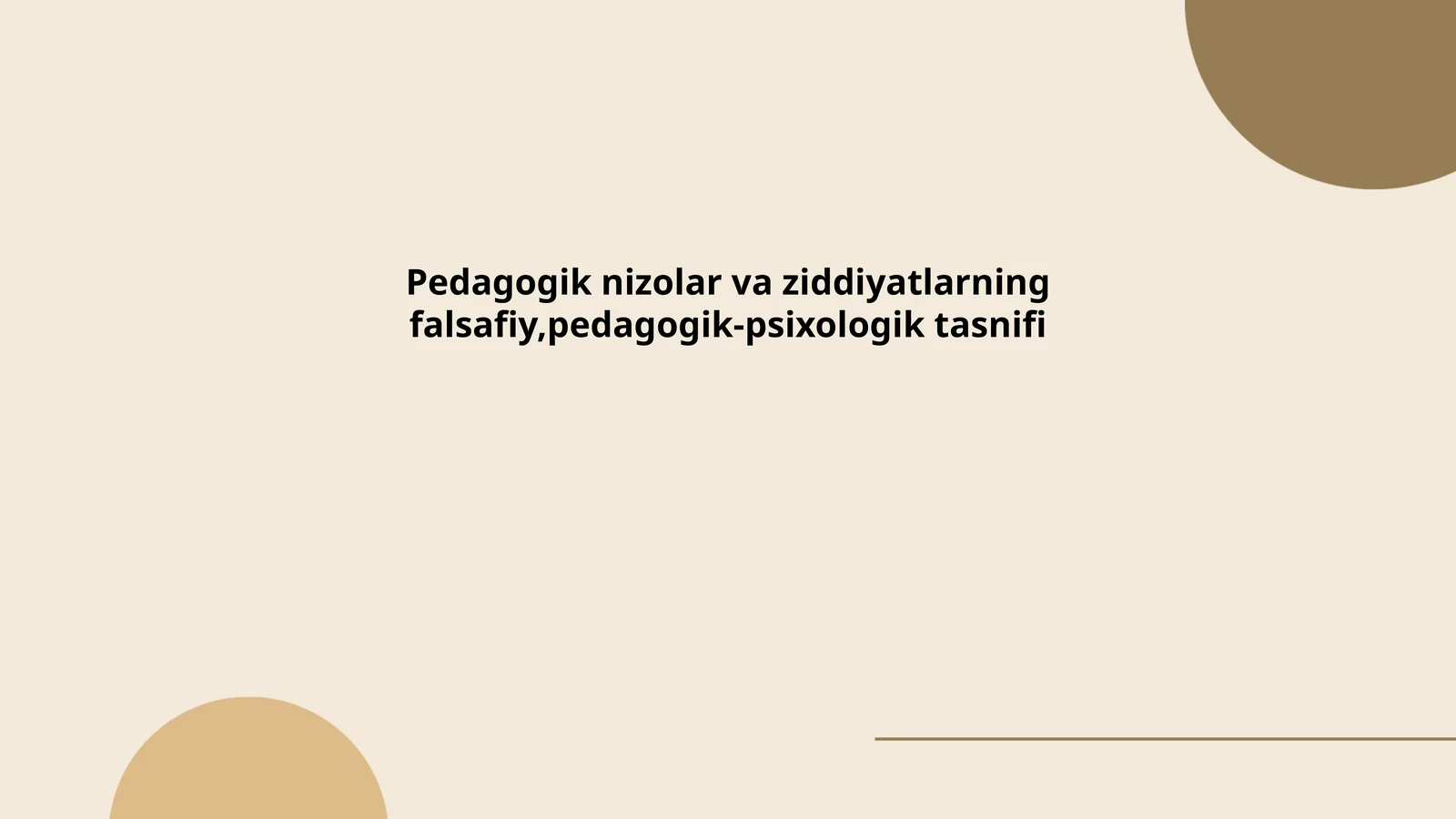 Pedagogik nizolar va ziddiyatlarning falsafiy, pedagogik-psixologik tasnifi