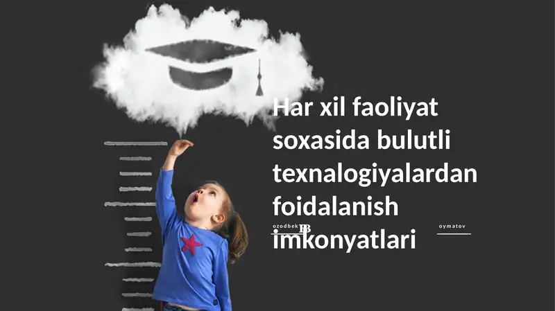 Bulut Texnologiyalarining Asosiy Sohalarda Qo'llanilishi