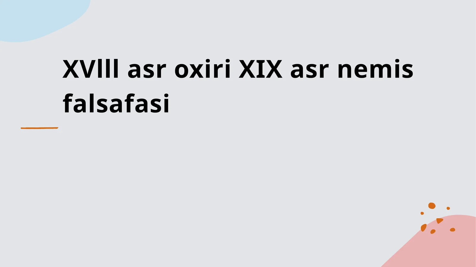 XVlll asr oxiri XIX asr nemis falsafasi