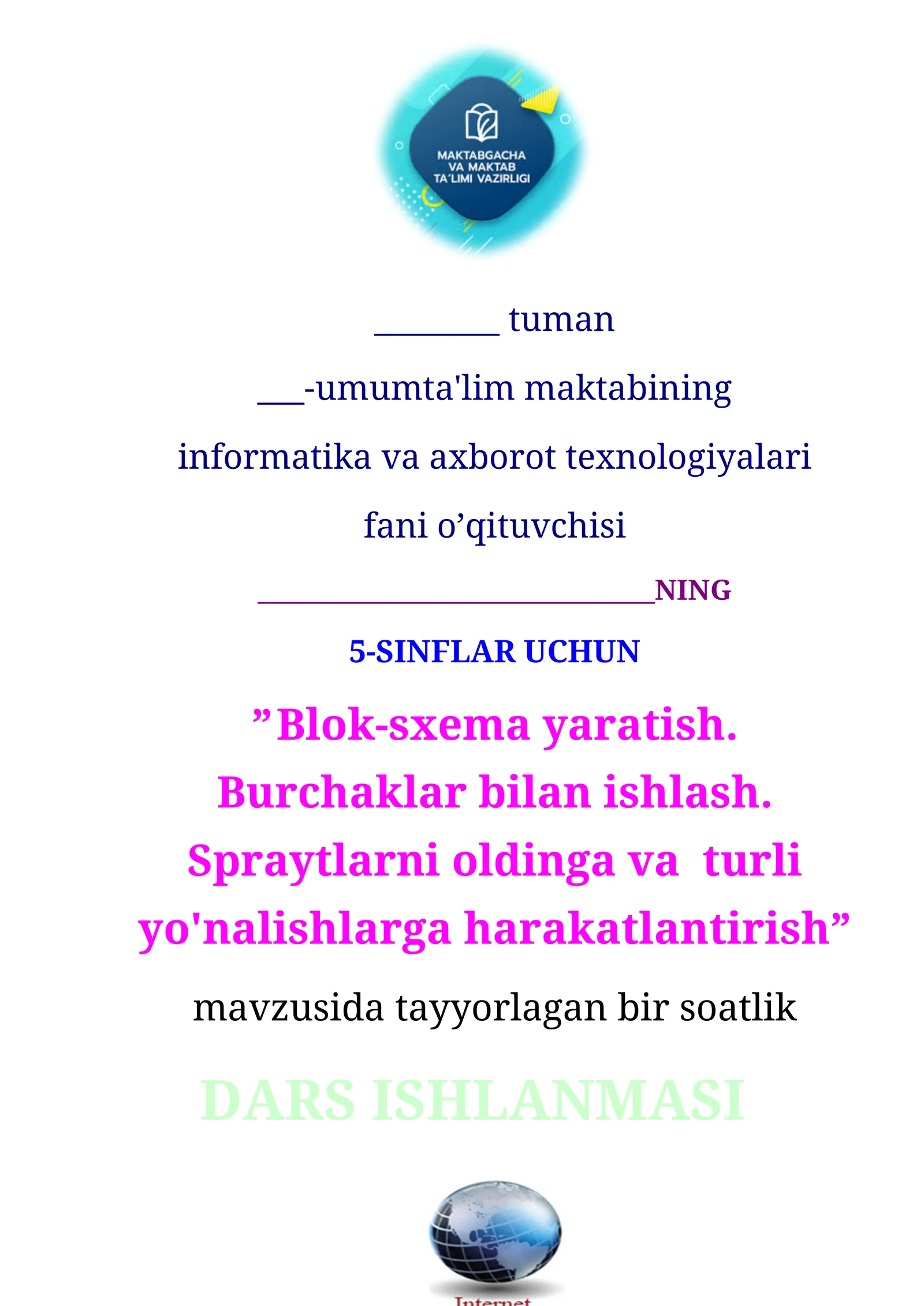 Blok-sxema yaratish. Burchaklar bilan ishlash. Spraytlarni oldinga va turli yo'nalishlarga harakatlantirish