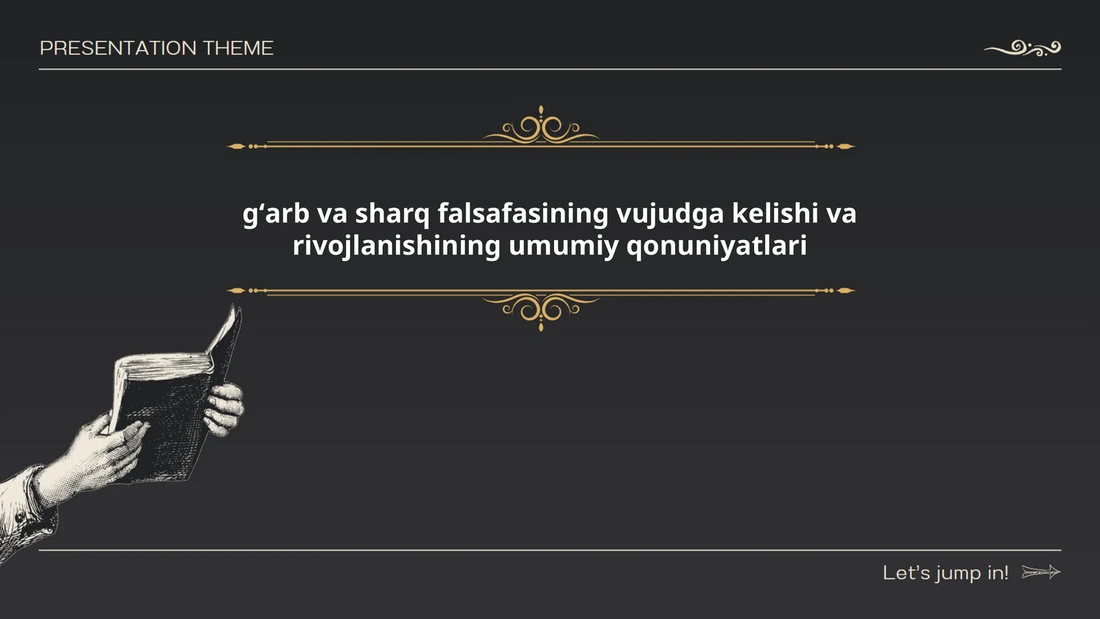 gʻarb va sharq falsafasining vujudga kelishi va rivojlanishining umumiy qonuniyatlari