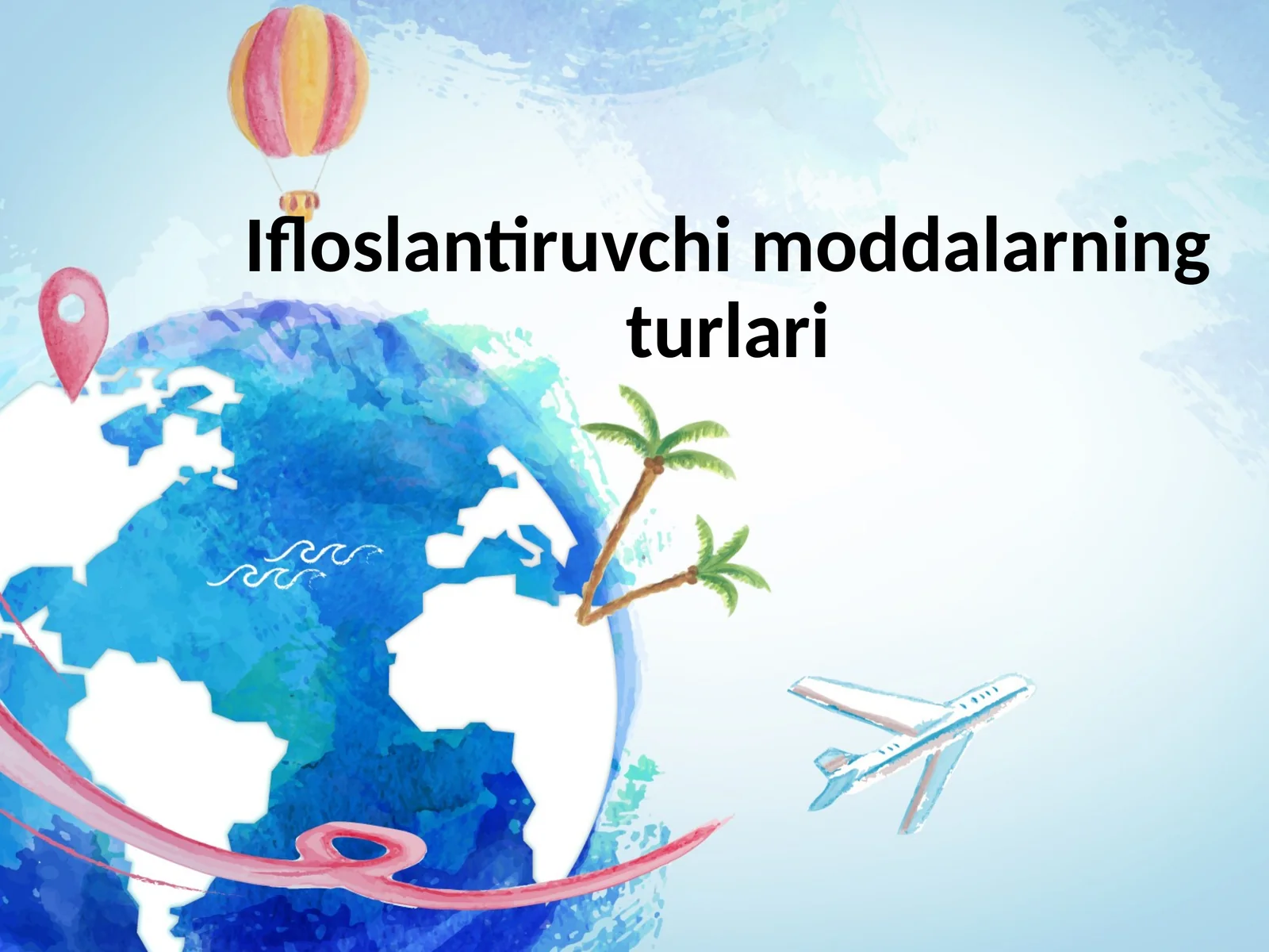 Ifloslantiruvchi moddalarning turlari