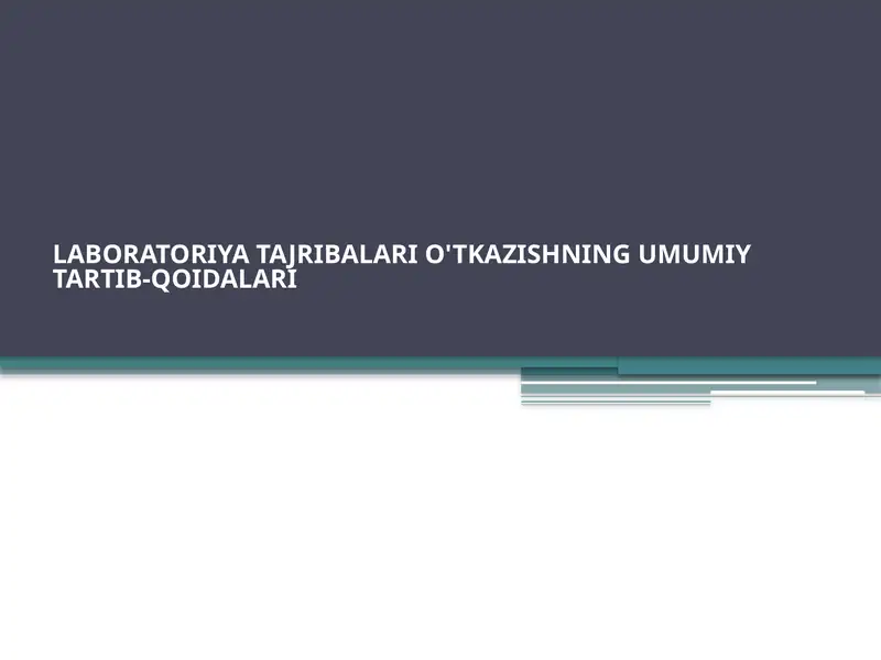 LABORATORIYA TAJRIBALARI O'TKAZISHNING UMUMIYTARTIB-QOIDALARI