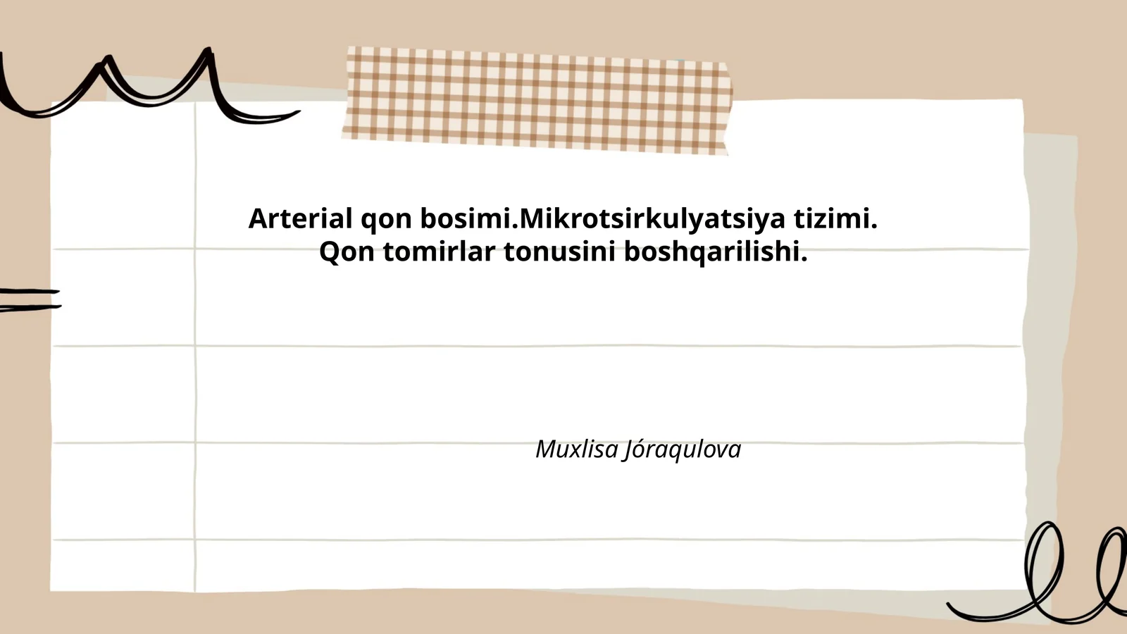 Arterial qon bosimi.Mikrotsirkulyatsiya tizimi. Qon tomirlar tonusini boshqarilishi