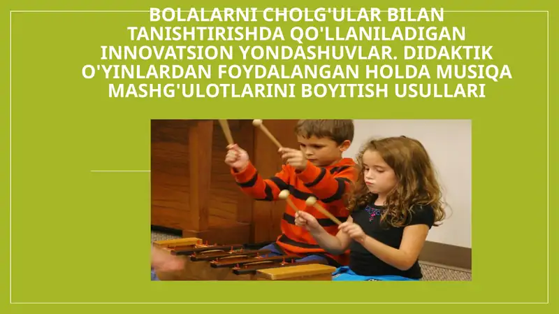 Bolalar cholg'ular bilan tanishtirilishi