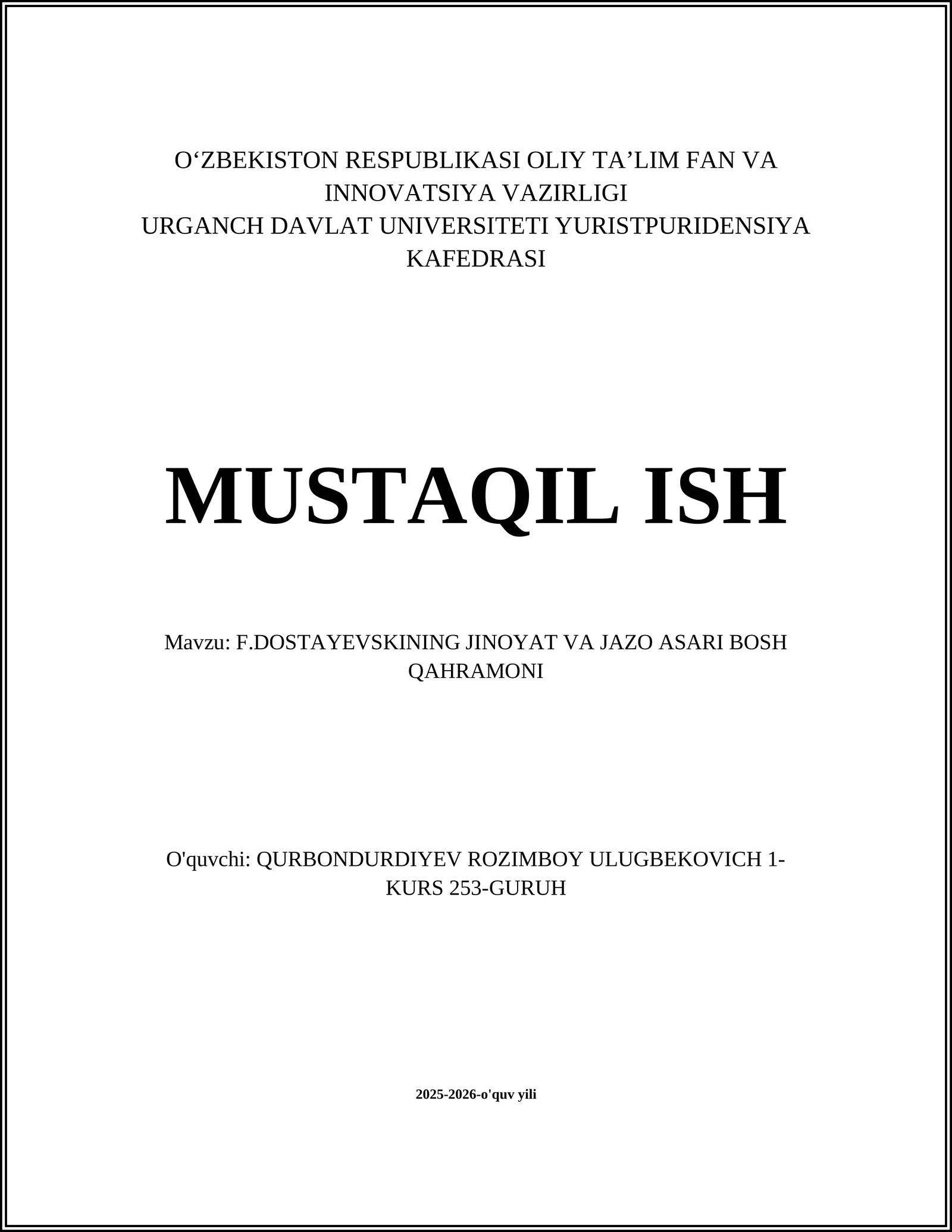F.DOSTAYEVSKINING JINOYAT VA JAZO ASARI BOSH QAHRAMONI