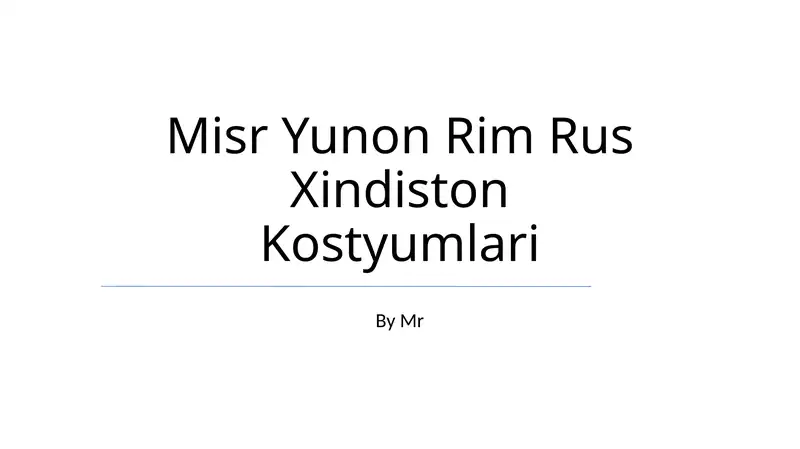 Misr Yunon Rim Rus Xindiston Kostyumlari