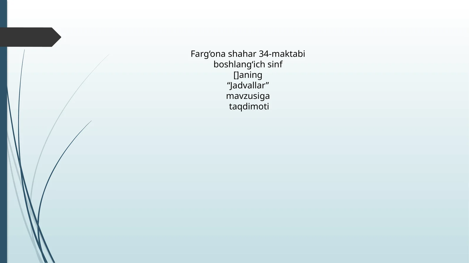 “Jadvallar” mavzusiga taqdimoti