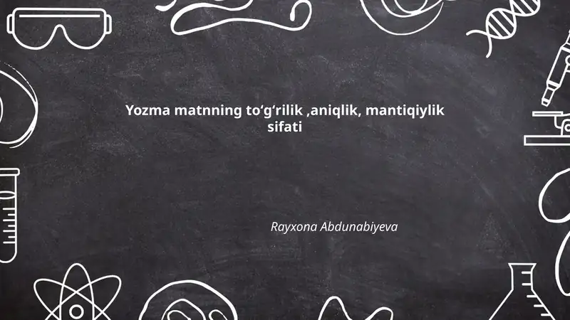 Yozma matnning toʻgʻrilik, aniqlik, mantiqiylik sifati