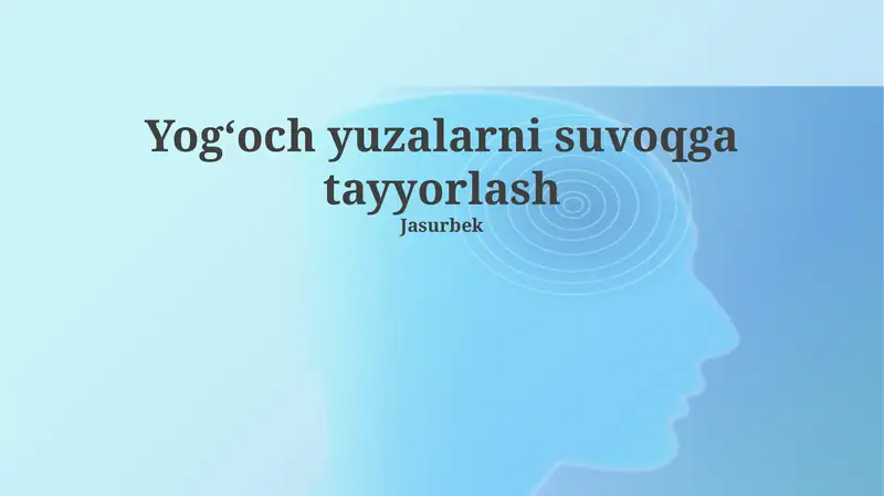 Yogʻoch yuzalarni suvoqga tayyorlash