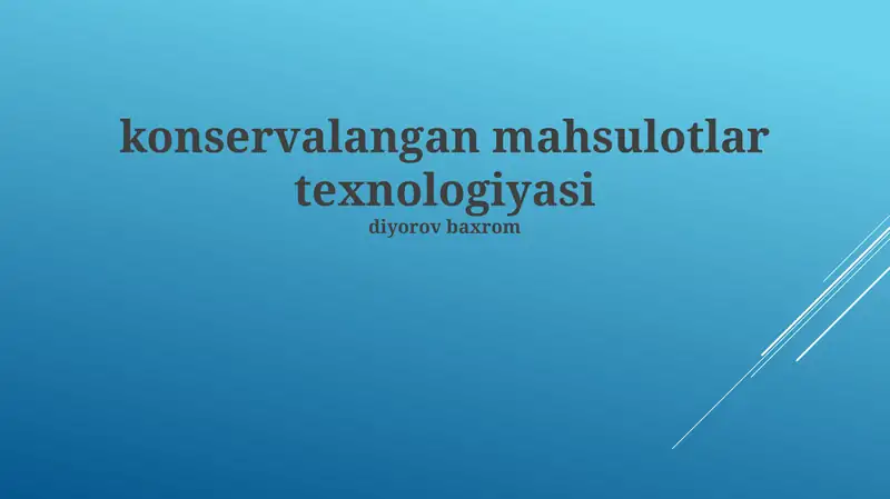Konservalangan mahsulotlar texnologiyasi
