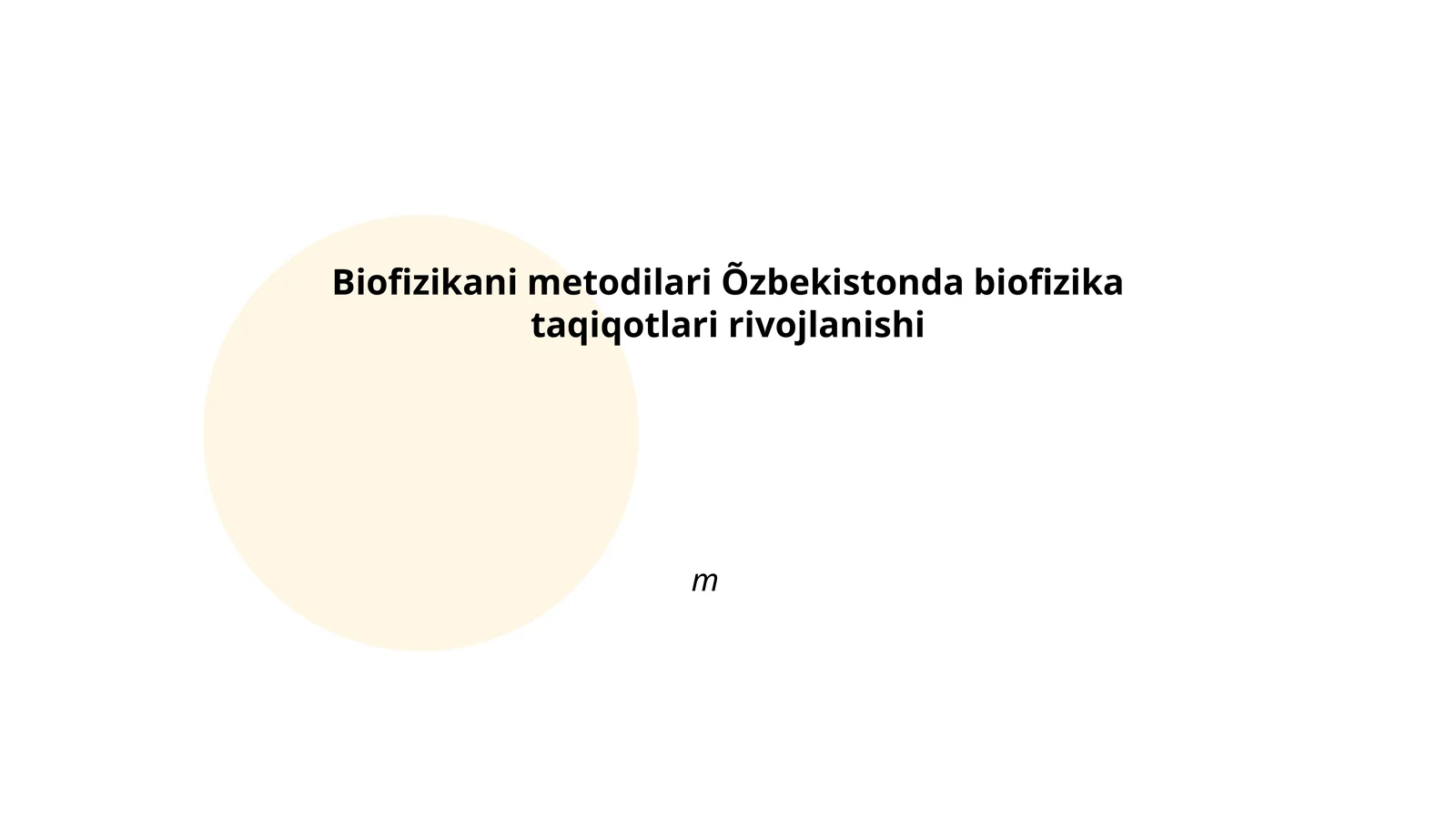 Biofizikani metodilari Õzbekistonda biofizika taqiqotlari rivojlanishi