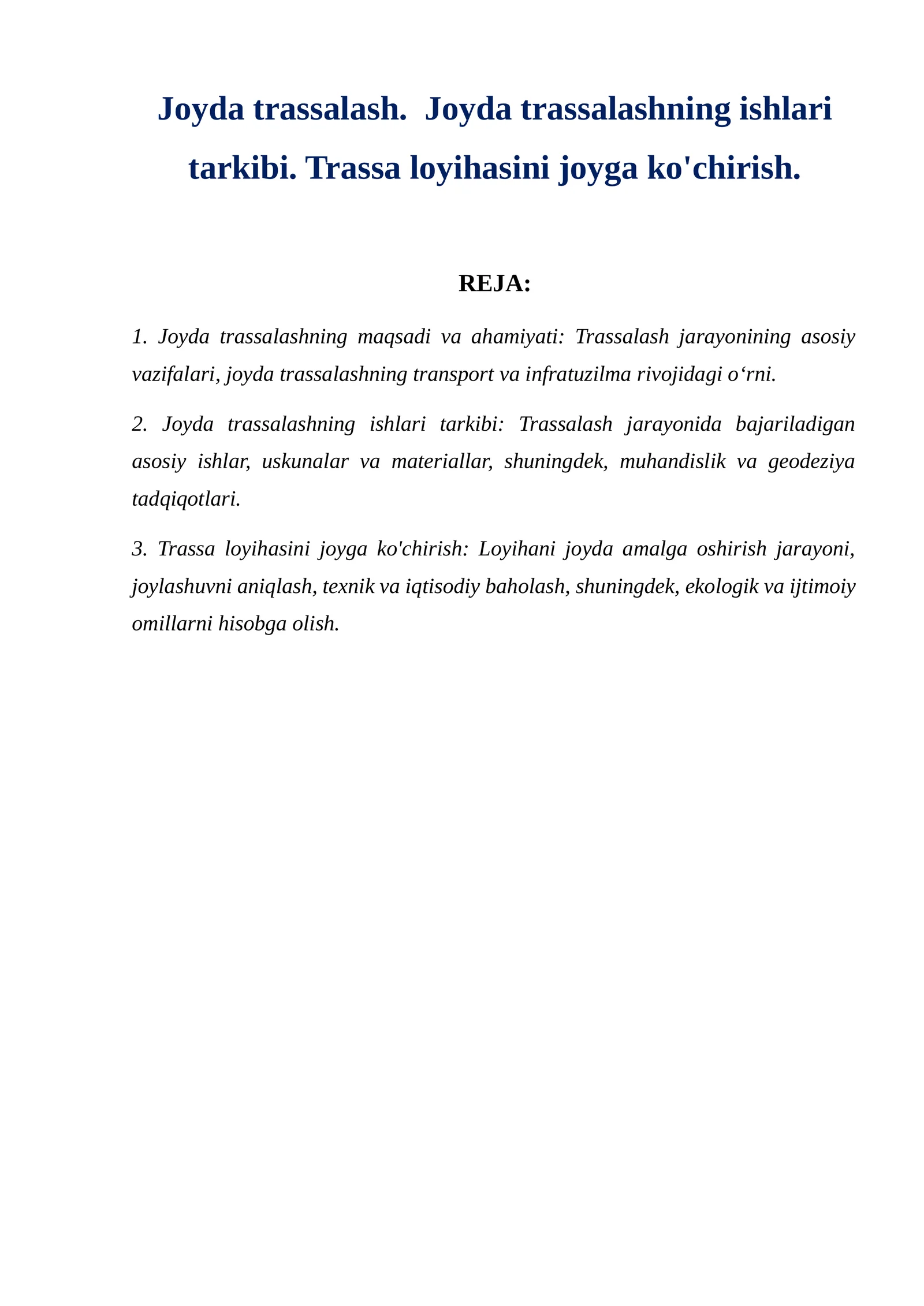 Joyda trassalash. Joyda trassalashning ishlari tarkibi. Trassa loyihasini joyga ko'chirish.