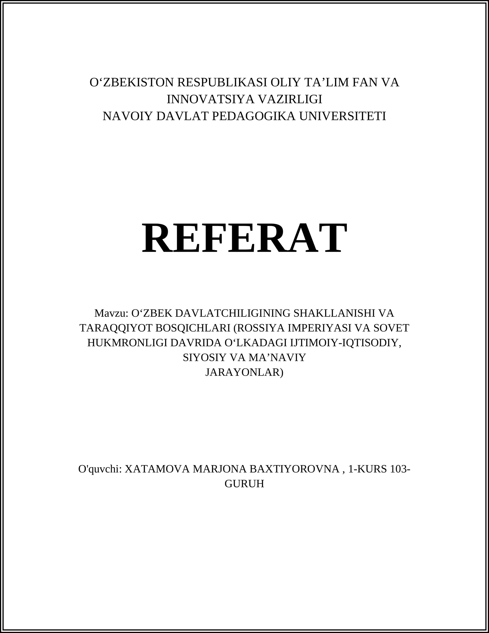 O‘zbek Davlatchiligining Shakllanishi va Taraqqiyot Bosqichlari (Rossiya Imperiyasi va Sovet Hukmronligi Davrida O‘lkadagi Ijtimoiy-Iqtisodiy, Siyosiy va Ma’naviy Jarayonlar)