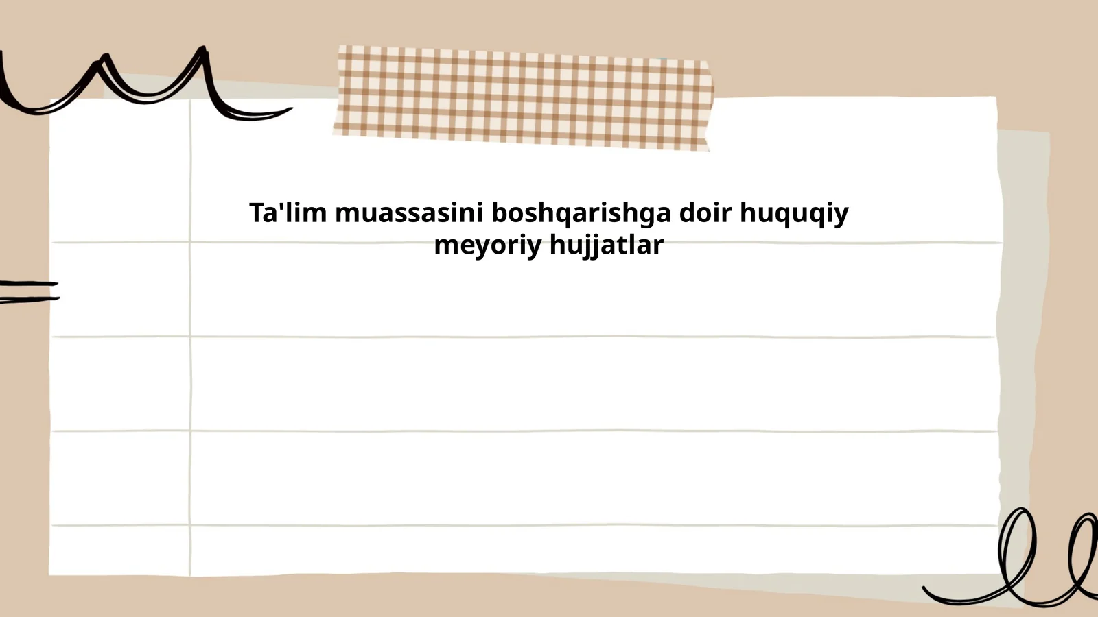 Ta'lim muassasini boshqarishga doir huquqiy meyoriy hujjatlar