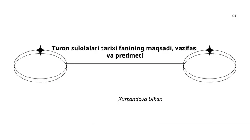 Turon sulolalari tarixi fanining maqsadi, vazifasi va predmeti