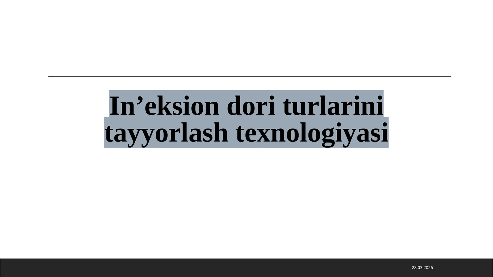 In’eksion dori turlarinitayyorlashtexnologiyasi
