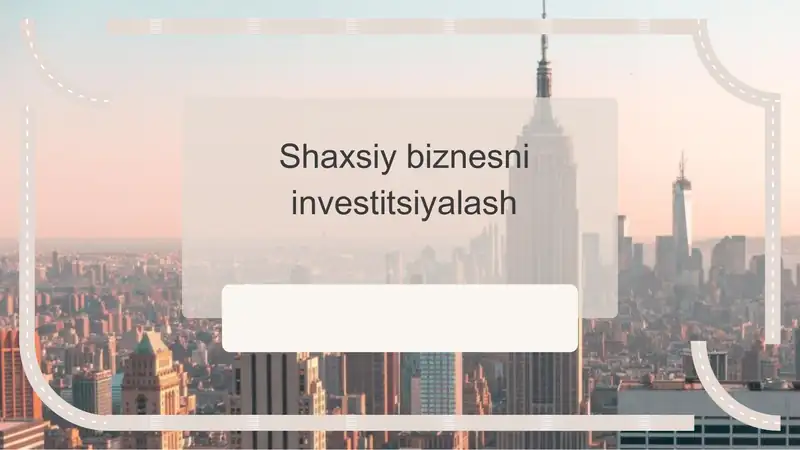 Shaxsiy biznesni investitsiyalash