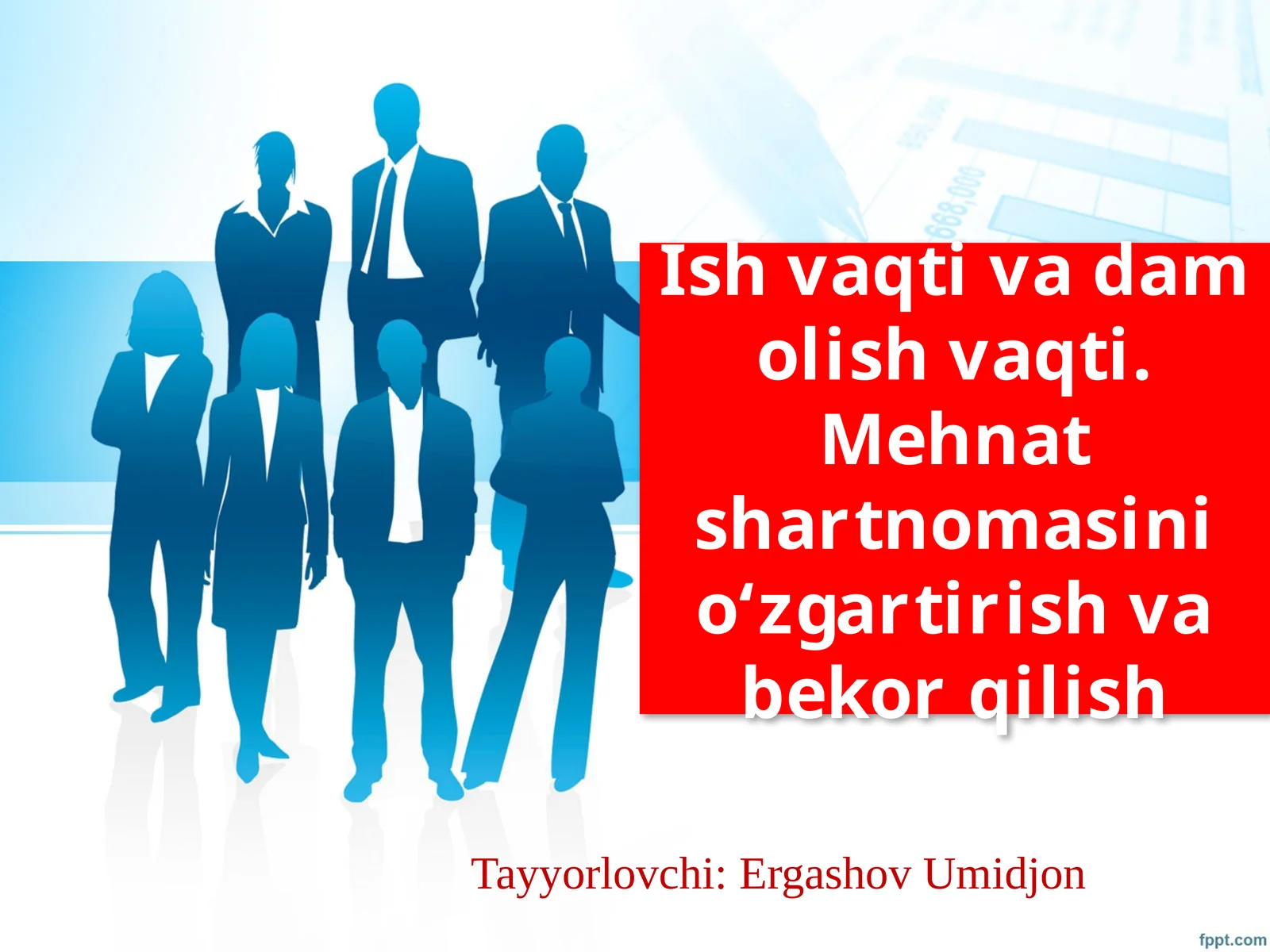 Ishvaqtivadamolishvaqti.Mehnatshartnomasini o‘zgartirish va bekor qilish