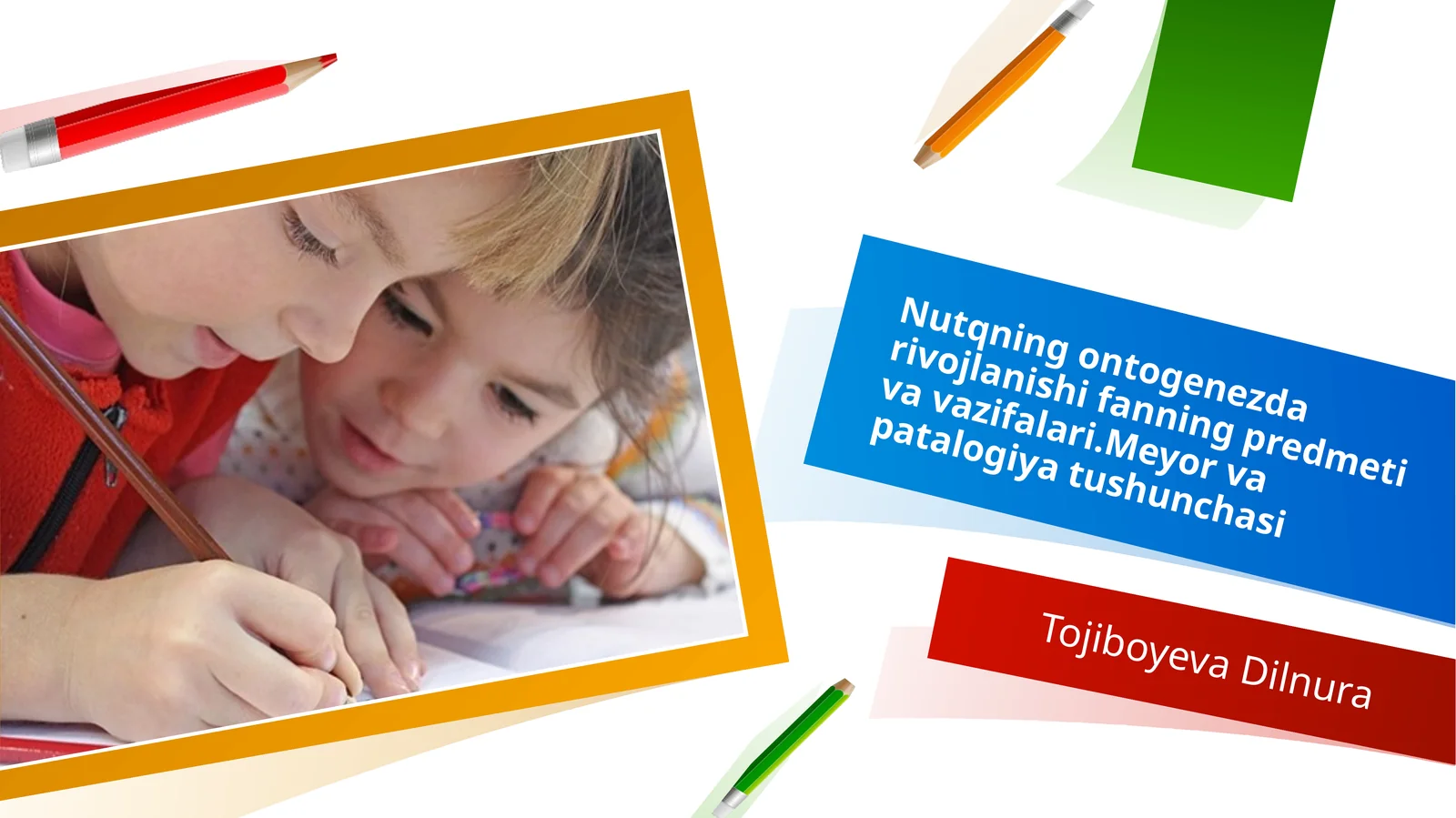 Nutqning ontogenezdarivojlanishi fanning predmeti va vazifalari. Meyor va patologiya tushunchasi
