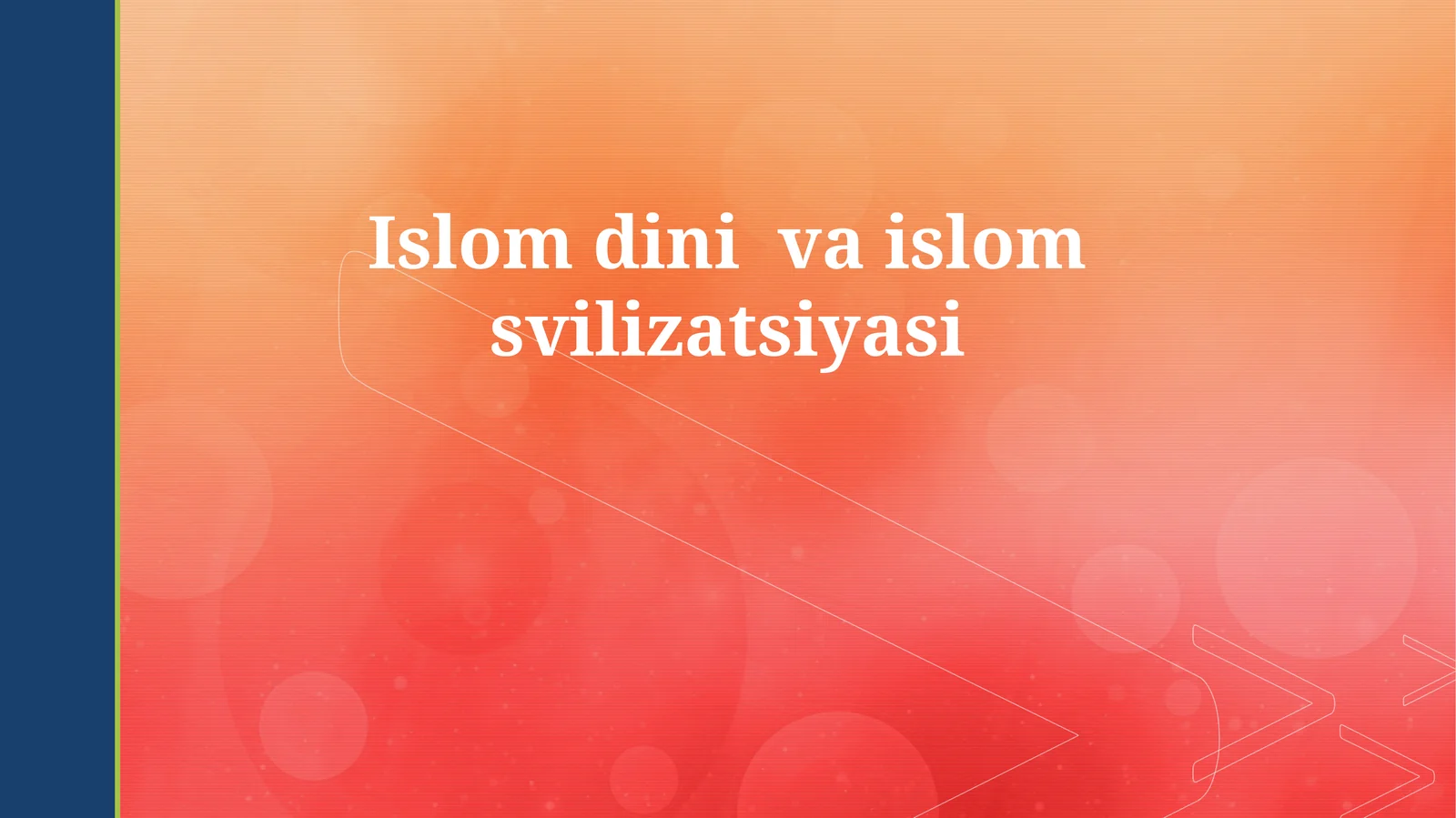 Islom dini va islom svilizatsiyasi