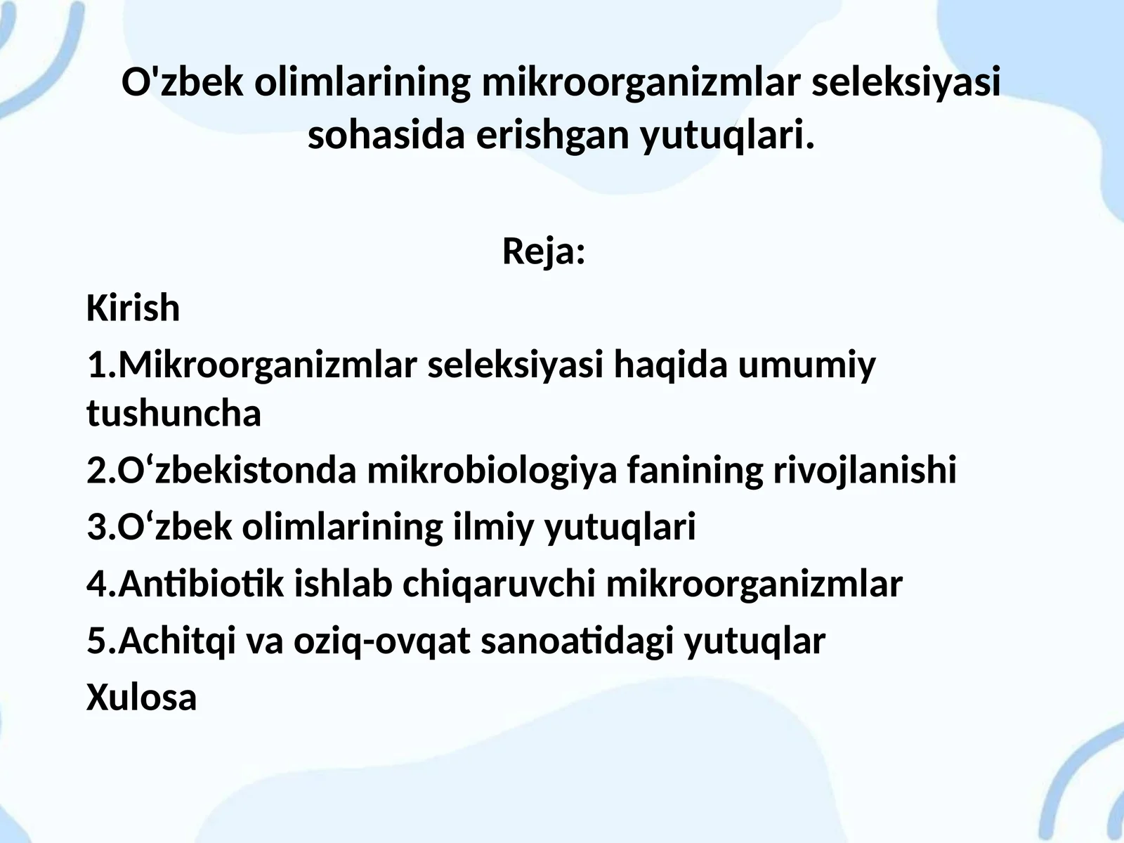 O'zbek olimlarining mikroorganizmlar seleksiyasi sohasida erishgan yutuqlari.