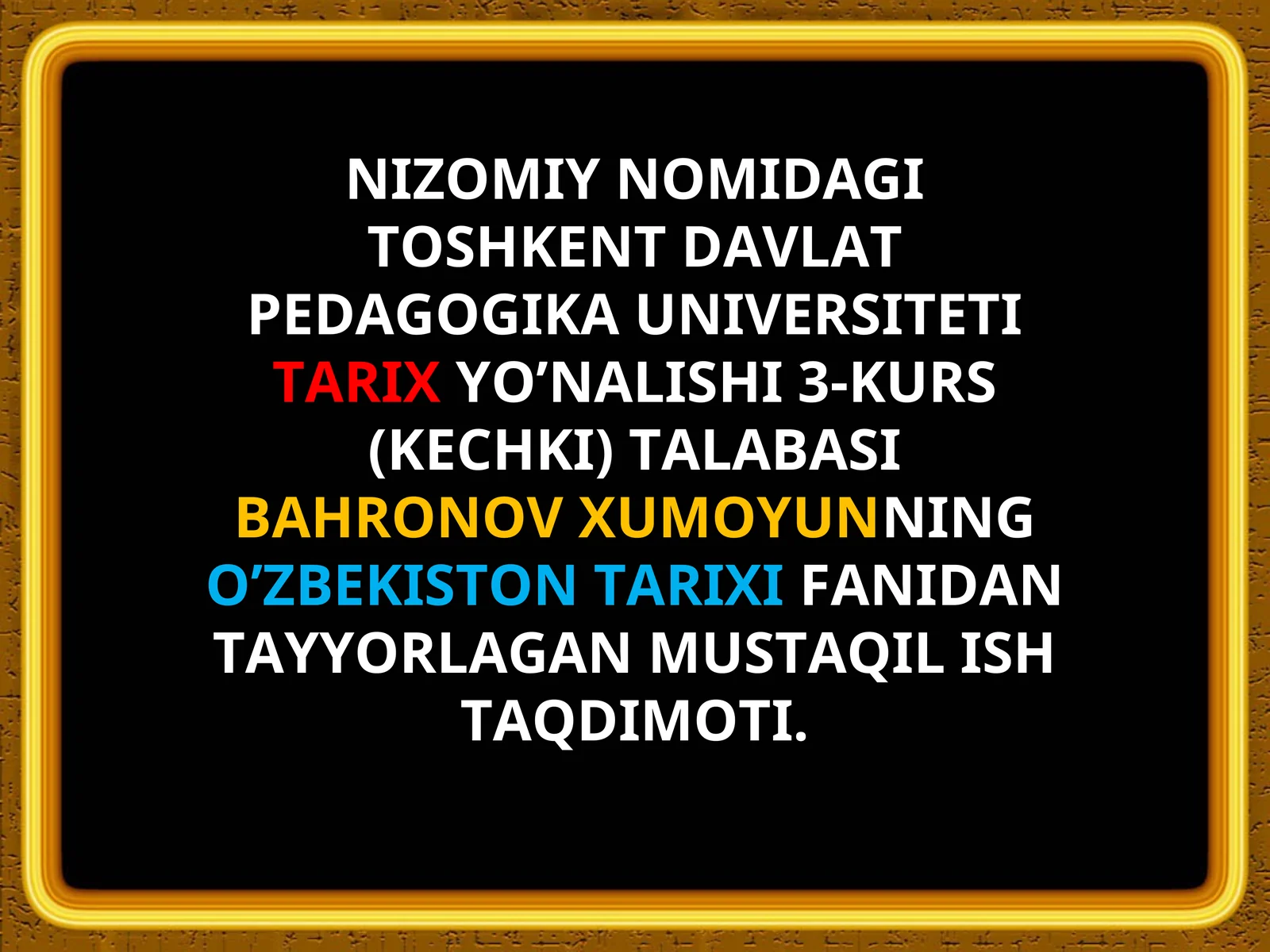 O`zbekiston tarixi fanidan ta'lim