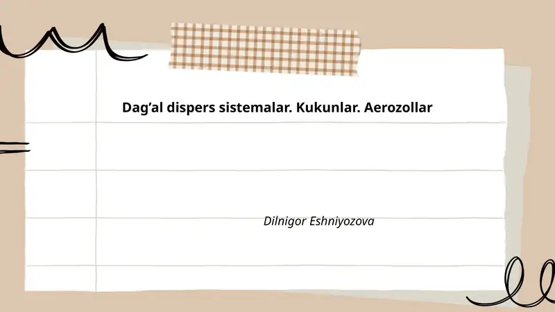 Dag'al dispers sistemalar. Kukunlar. Aerozollar