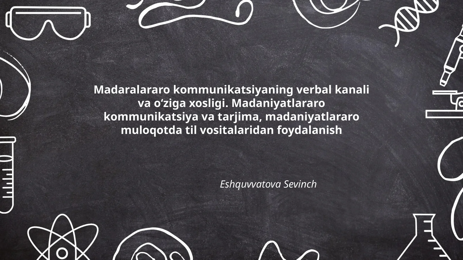 Madaralararo kommunikatsiyaning verbal kanali va o‘ziga xosligi