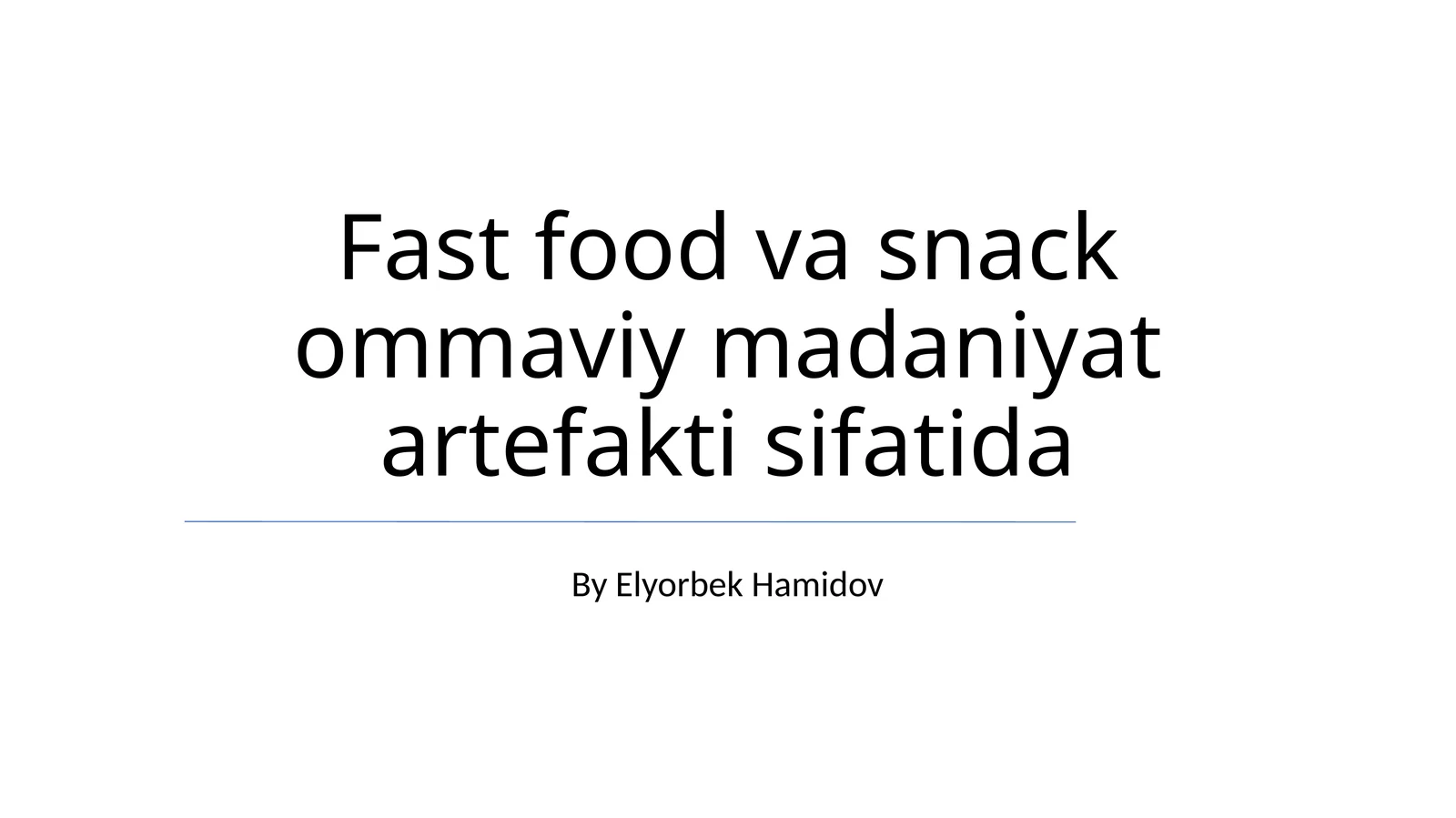Fast food va snack ommaviy madaniyat artefakti sifatida