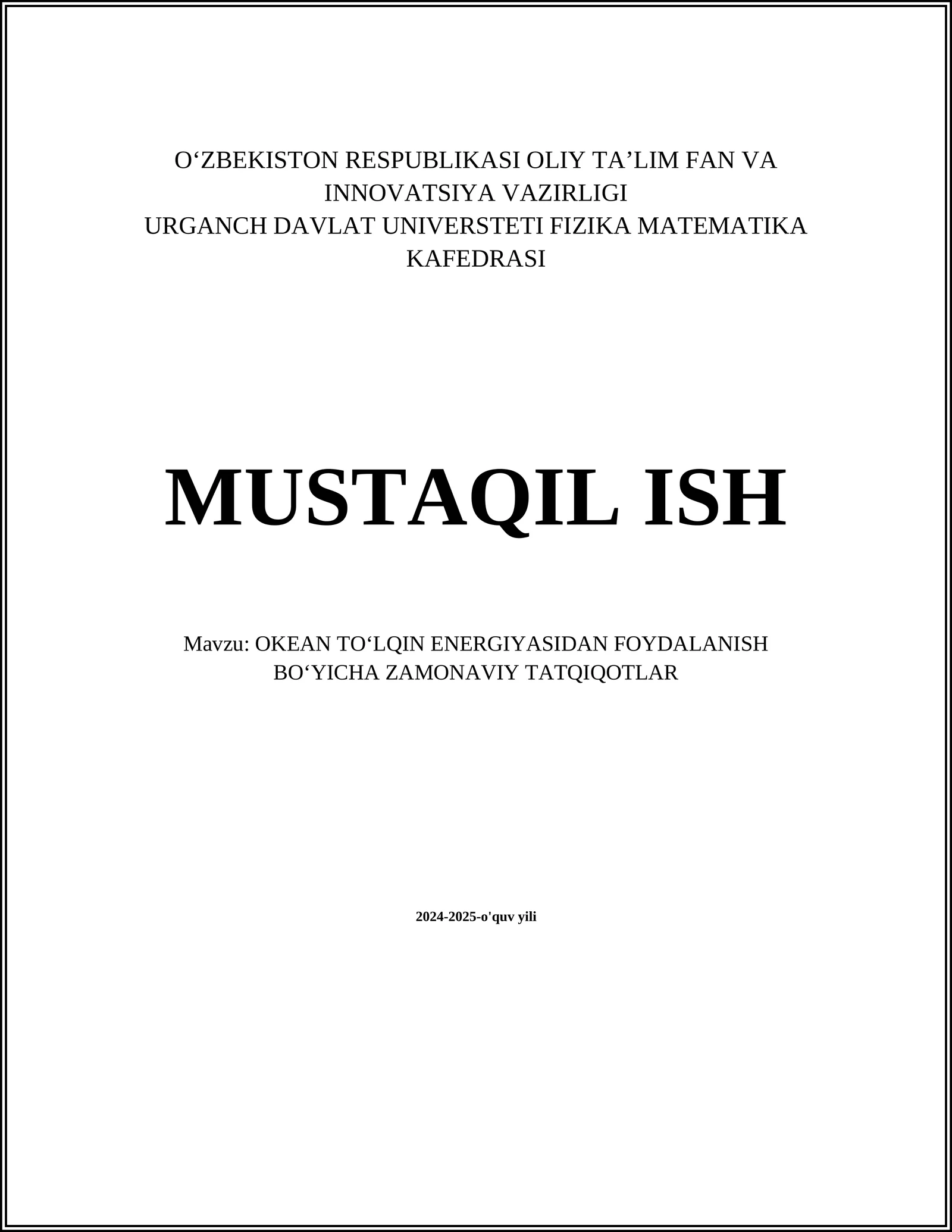 OKEAN TOʻLQIN ENERGIYASIDAN FOYDALANISH BOʻYICHA ZAMONAVIY TATQIQOTLAR